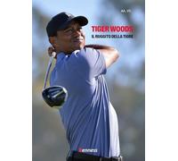 Tiger Woods. Il ruggito della tigre