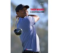 Tiger Woods. Il ruggito della tigre - AA.VV.