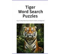 Tiger Word Search Puzzles: Easy-To-Read Word Search Book for Elderly and Beginners | 50+ Unique Word Puzzles |