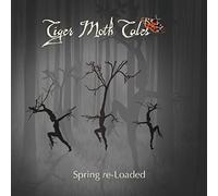 Tigermoth Tales - Spring Reloaded