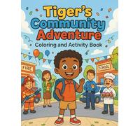 Tiger's Community Adventure: Coloring and Activity Book