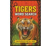 Tigers Word Search Puzzle Book: Word Searches with Easy-to-Read Print about Tigers, The Jungle, and More | 6x9 inches, 110 pages | 50+ Puzzles ... Gift for Vacations, Holidays and Relaxing Times