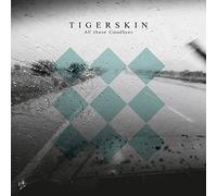 Tigerskin - All Those Goodbyes