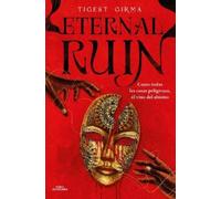 Tigest Girma Eternal Ruin. Como todas las cosas peligrosas, él vino (Tascabile)