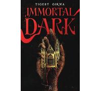 Tigest Girma Immortal Dark (Spanish Edition) (Tascabile)