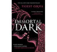 Tigest Girma Immortal Dark Trilogy: Immortal Dark (Tascabile)