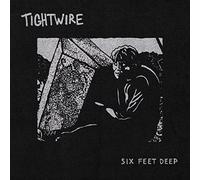Tightwire - Six Feet Deep