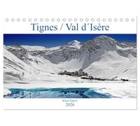 Tignes / Val d´Isère (Tischkalender 2026 DIN A5 quer), CALVENDO Monatskalender: Reines Schneevergnügen in einer herrlichen Berglandschaft