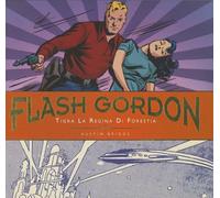 Tigra la regina di Forestia. Flash Gordon. Le tavole giornaliere (1942-194...