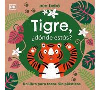Tigre, ¿donde estas? (Eco Baby Where Are You Tiger?) (Libro di cartone)