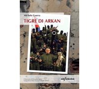Tigre di Arkan - Guerra Michele