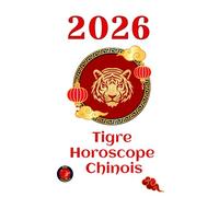 Tigre Horoscope chinois 2026