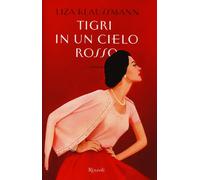 Tigri in un cielo rosso - Klaussmann Liza