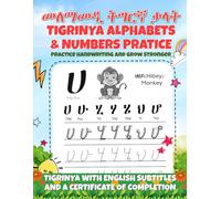 Tigrinya Alphabet & Number Pratice (Tigrinya With English Subtitles): Practice Handwriting and Grow Stronger with Confidence and Fluency