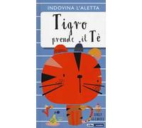 Tigro prende il tè. Ediz. a colori