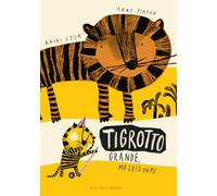 Tigrotto. Ediz. a colori