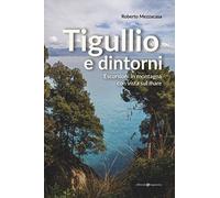 Tigullio e dintorni. Escursioni in montagna con vista sul mare