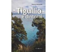 Tigullio e dintorni. Escursioni in montagna con vista sul mare