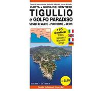 Tigullio e Golfo Paradiso. Carta. Guida dei sentieri. 160 sentieri, scala 1:25.000. Sestri Levante - Portofino - Nervi