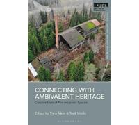 Tiina Äikäs Connecting with Ambivalent Heritage (Tascabile)