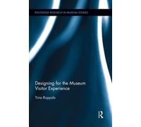 Tiina Roppola Designing for the Museum Visitor Experience (Tascabile)