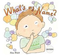 Tiina Walsh What's my name? ZAYDEN (Tascabile)