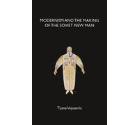 Tijana Vujosevi Modernism and the Making of the Soviet New Ma (Copertina rigida)