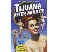 Tijuana After Midnite (DVD) Harry Keatan Mitzi Doerre Snuffy Smith Misty Ayers