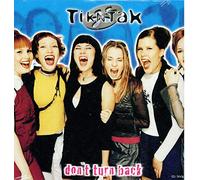 Tik N Tak - Don`t Turn Back