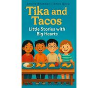 Tika and Tacos: Little Stories with Big Hearts