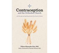 Tikhon Alexander Pino Contraception and the Orthodox Church (Tascabile)