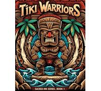 Tiki Warriors: A Polynesian Tribal Coloring Adventure