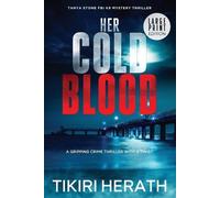 Tikiri Herath Her Cold Blood - LARGE PRINT EDITION (Tascabile)