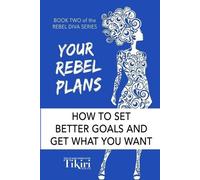 Tikiri Herath Your Rebel Plans (Tascabile) Rebel Diva Empower Yourself