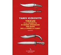 Tikkun o la vendetta di Mende Speismann per mano della sorella Fanny