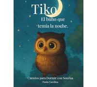 Tiko, el búho que temía la noche
