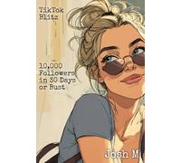 TikTok Blitz: 10,000 Followers in 30 Days or Bust