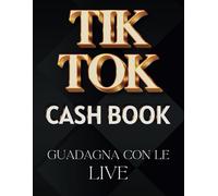 TikTok Cashbook: Monetizza ogni live in modo semplice, veloce e senza metterci la faccia!