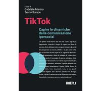 TIKTOK - MARINO GABRIELE (Curatore), SURACE BRUNO (Curatore) - HOEPLI