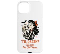 Til Death, tesoro, sono ancora qui Design Custodia per iPhone 15 Plus