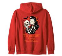 TIL Death, Tesoro, Sono Ancora Qui Design Felpa con Cappuccio