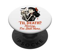 Til Death, tesoro, sono ancora qui Design PopSockets PopGrip Adesivo