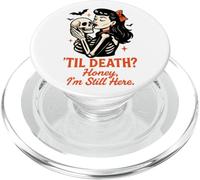 Til Death, tesoro, sono ancora qui Design PopSockets PopGrip per MagSafe