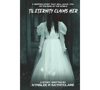 TIL ETERNITY CLAIMS HER: A BRIDE OF THE UNSEEN