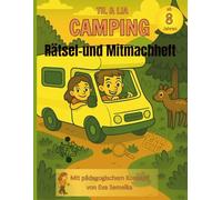 Til & Lia auf Camping-Abenteuer-Das große Räsel- und Mitmachbuch für Kinder ab 8 Jahren: ber 60 Seiten Rätselspaß, Suchbilder, Labyrinthe & ... das ideale Beschäftigungsbuch für unterwegs.