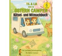 Til & Lia sind zu Ostern campen: Rätsel- und Mitmachbuch