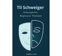 Til Schweiger Schauspieler Regisseur Visionär: Die Reise einer deutschen Filmikone Durchbrüche, Herausforderungen und die Balance zwischen Ruhm und Familie