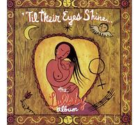 Til Their Eyes Shine-Lullab - Till Their Eyes Shine-Lullaby