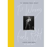 Til Wrong Feels Right: Lyrics and More