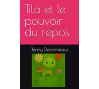 Tila et le pouvoir du repos